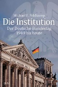 Cover-Bild zum Titel 'Die Institution' von 'Michael F. Feldkamp'