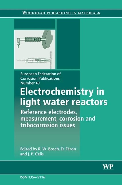 Electrochemistry in Light Water Reactors - R-W Bosch, D. Féron, J-P Celis
