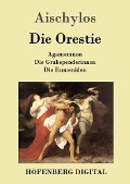 Cover-Bild zum Titel 'Die Orestie' von 'Aischylos'