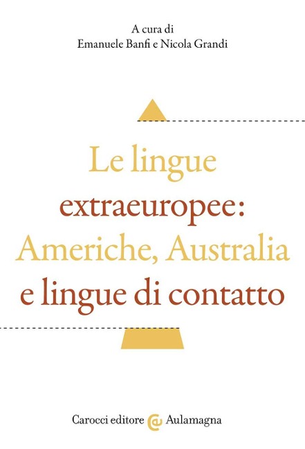 Le lingue extraeuropee: Americhe, Australia e lingue di contatto - 
