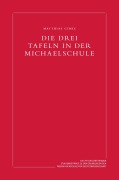 Cover-Bild zum Titel 'Die drei Tafeln in der Michaelschule' von 'Matthias Girke'