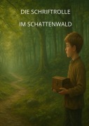 Cover-Bild zum Titel 'Die Schriftrolle im Schattenwald' von 'Toilettenkönig'