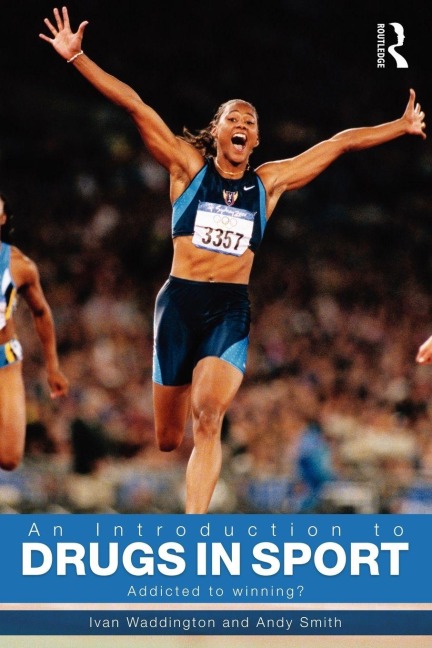 An Introduction to Drugs in Sport - Ivan Waddington, Andy Smith