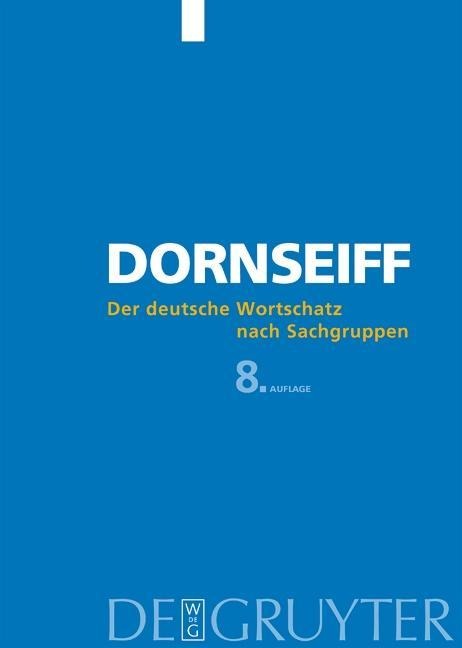 Der deutsche Wortschatz nach Sachgruppen - Franz Dornseiff