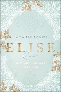 Elise - Die Lady und ihre Verehrer - Jennifer Adams