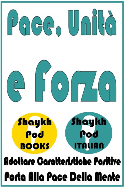 Pace, Unità e Forza - ShaykhPod Italian
