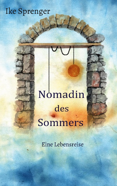 Nomadin des Sommers - Ike Sprenger