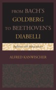 Cover-Bild zum Titel 'From Bach's Goldberg to Beethoven's Diabelli' von 'Alfred Kanwischer'