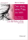 Cover-Bild zum Titel 'Sei stolz, eine Frau zu sein' von 'Martina Spierings'