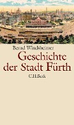Cover-Bild zum Titel 'Geschichte der Stadt Fürth' von 'Bernd Windsheimer'