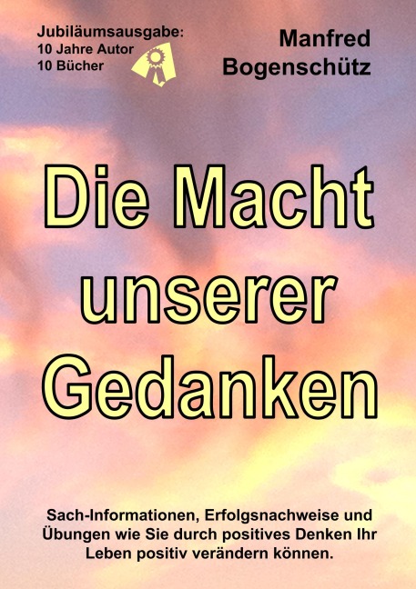 Die Macht unserer Gedanken - Manfred Bogenschütz