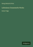 Cover-Bild zum Titel 'Leibnizens Gesammelte Werke' von 'Georg Heinrich Pertz'