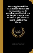 Cover-Bild zum Titel 'Nuova aggiunta al libro della mendicita sbandita col sovvenimento de' poveri tanto nelle città, che ne' borghi, luoghi, e terre de' stati di quà, e di' von 'Andrea Guevarre'