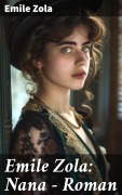 Cover-Bild zum Titel 'Emile Zola: Nana - Roman' von 'Emile Zola'
