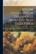 Cover-Bild zum Titel 'Histoire Généalogique Des Familles Nobles Du Nom De La Porte' von ''