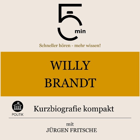 Willy Brandt: Kurzbiografie kompakt - Jürgen Fritsche, Minuten, Minuten Biografien