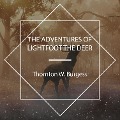 The Adventures of Lightfoot the Deer - Thornton W. Burgess