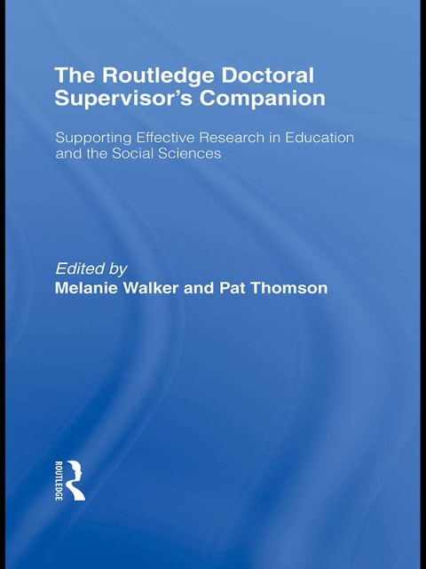 The Routledge Doctoral Supervisor's Companion - 
