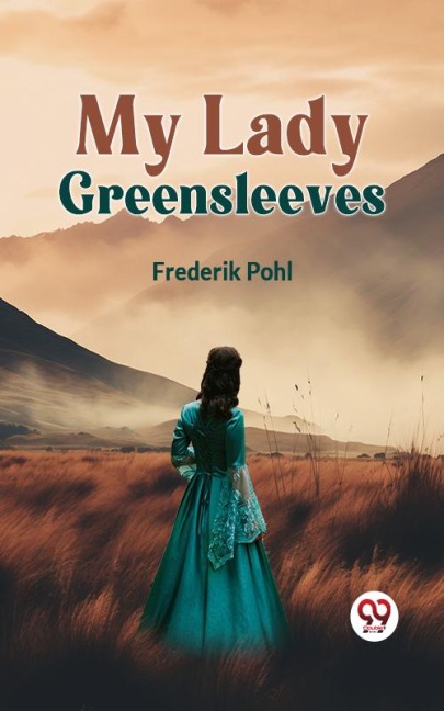 My Lady Greensleeves - Frederik Pohl