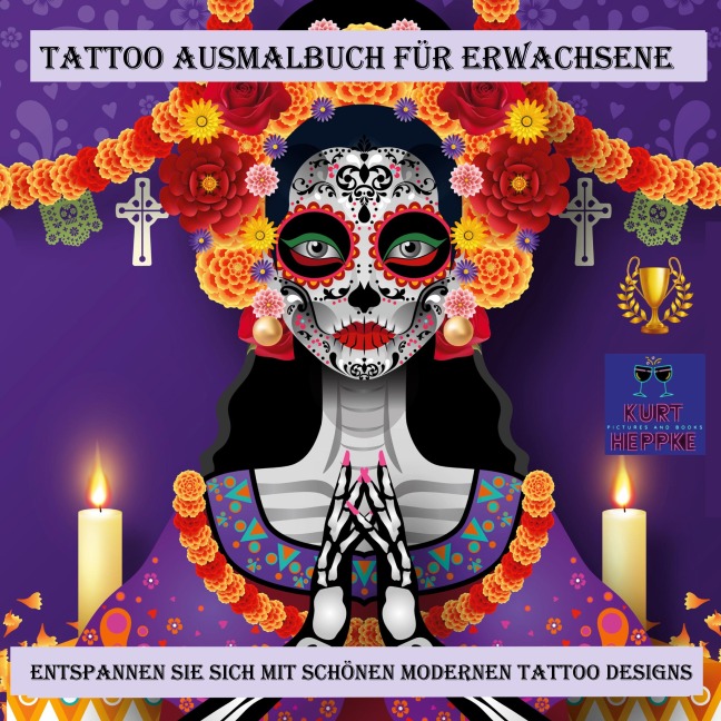Tattoo Ausmalbuch für Erwachsene - Kurt Heppke
