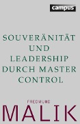 Souveränität und Leadership durch Master Control - Fredmund Malik