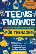 Cover-Bild zum Titel 'Teens Finance - Das coole Finanz-Mitmachbuch für Teenager' von 'Erik Koch'