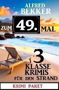Cover-Bild zum Titel 'Zum 49.Mal 3 klasse Krimis für den Strand Krimi Paket' von 'Alfred Bekker'