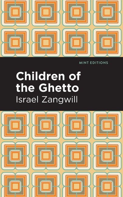 Children of the Ghetto - Israel Zangwill