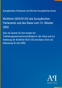 Cover-Bild zum Titel 'Richtlinie 2003/87/EG des Europäischen Parlaments und des Rates vom 13. Oktober 2003' von 'Europäisches Parlament und Rat der Europäischen Union'