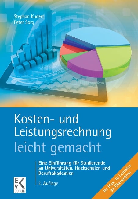 Kosten- und Leistungsrechnung - leicht gemacht. - Stephan Kudert, Peter Sorg