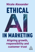 Cover-Bild zum Titel 'Ethical AI in Marketing' von 'Nicole Alexander'