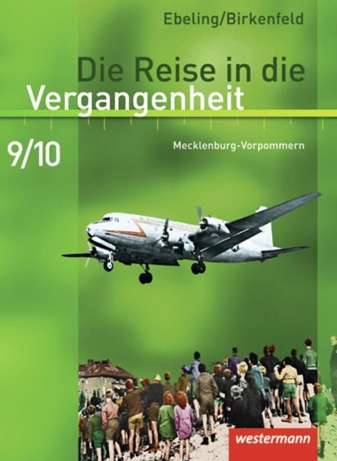 Die Reise in die Vergangenheit 9/10. Schulbuch. Mecklenburg-Vorpommern - 