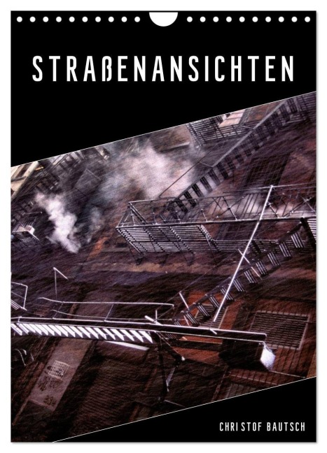 Straßenansichten (Wandkalender 2026 DIN A4 hoch), CALVENDO Monatskalender - Krzys Christof Bautsch