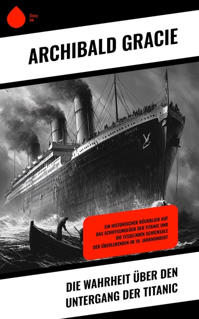 Die Wahrheit über den Untergang der Titanic - Archibald Gracie