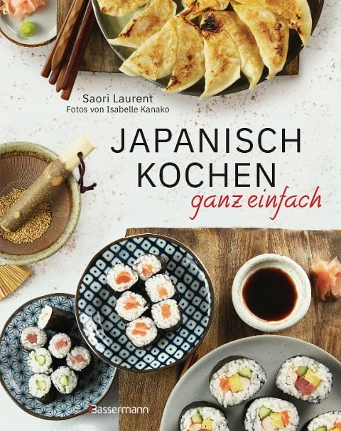 Japanisch kochen ganz einfach - Saori Laurent