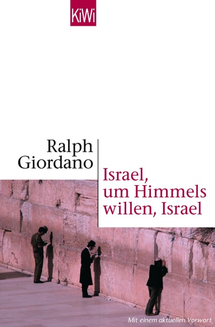 Israel, um Himmels willen, Israel - Ralph Giordano