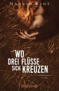 Cover-Bild zum Titel 'Wo drei Flüsse sich kreuzen' von 'Hannah Kent'