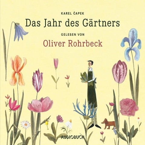 Das Jahr des Gärtners - Oliver Rohrbeck, Karel ¿Apek