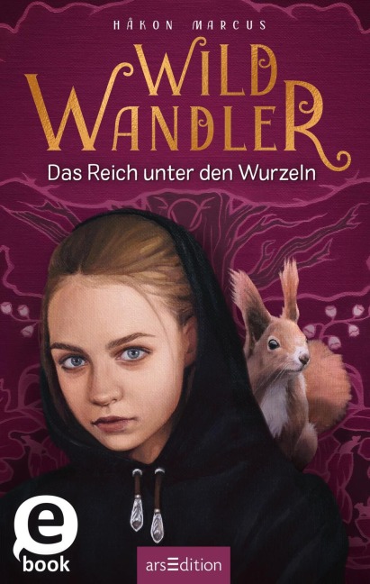 Wildwandler: Wildwandler - Das Reich unter den Wurzeln - Håkon Marcus