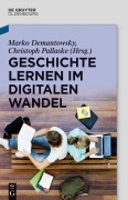 Cover-Bild zum Titel 'Geschichte lernen im digitalen Wandel' von ''