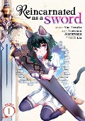 Reincarnated as a Sword (Manga) Vol. 1 - Yuu Tanaka