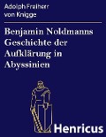 Cover-Bild zum Titel 'Benjamin Noldmanns Geschichte der Aufklärung in Abyssinien' von 'Adolph Freiherr von Knigge'