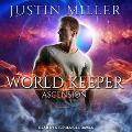 World Keeper Lib/E: Ascension - Justin Miller