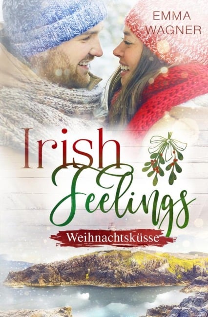 Irish Feelings - Weihnachtsküsse - Emma Wagner