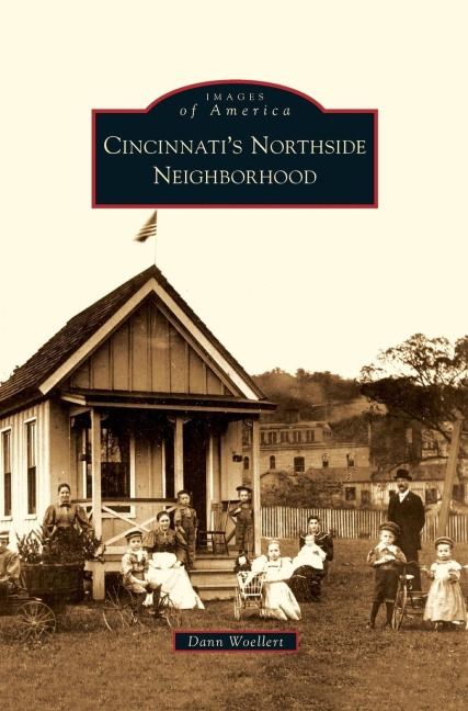 Cincinnati's Northside Neighborhood - Dann Woellert