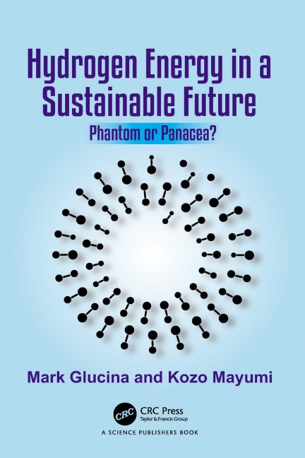 Hydrogen Energy in a Sustainable Future - Mark Glucina, Kozo Mayumi