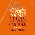 Fantasmagoria e Primeiros Poemas de Lewis Carroll - Lewis Carroll