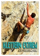 Cover-Bild zum Titel 'Klettern extrem auf Fels und Eis (Tischkalender 2027 DIN A5 hoch), CALVENDO Monatskalender' von 'Renate Utz'