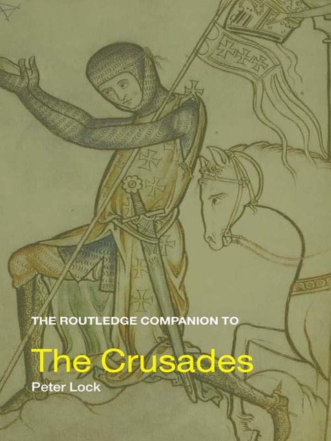The Routledge Companion to the Crusades - Peter Lock
