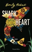 Cover-Bild zum Titel 'Shark Heart' von 'Emily Habeck'